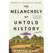 The Melancholy of Untold History,9780063337503 The Melancholy of Untold History,9780063337503