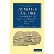 Primitive Culture,9781108017503 Primitive Culture,9781108017503