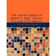 The Life and Letters of Walter H. Page,9781434607515 The Life and Letters of Walter H. Page,9781434607515
