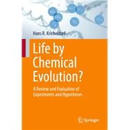 Life by Chemical Evolution?,9783662707517 Life by Chemical Evolution?,9783662707517
