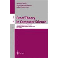 Proof Theory in Computer Science: International Seminar, Ptcs 2001, Dagstuhl Castle, Germany, October 7-12, 2001, Proceedings,9783540427520 Proof Theory in Computer Science: International Seminar, Ptcs 2001, Dagstuhl Castle, Germany, October 7-12, 2001, Proceedings,9783540427520