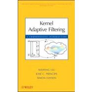 Kernel Adaptive Filtering A Comprehensive Introduction,9780470447536 Kernel Adaptive Filtering A Comprehensive Introduction,9780470447536