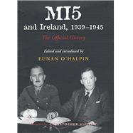 MI5 and Ireland, 1939-1945 The Official History,9780716527541 MI5 and Ireland, 1939-1945 The Official History,9780716527541
