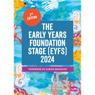 The Early Years Foundation Stage (EYFS) 2024,9781529697544 The Early Years Foundation Stage (EYFS) 2024,9781529697544