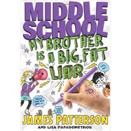 Middle School: My Brother Is a Big, Fat Liar,9780316207546 Middle School: My Brother Is a Big, Fat Liar,9780316207546