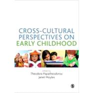 Cross-Cultural Perspectives on Early Childhood,9781446207550 Cross-Cultural Perspectives on Early Childhood,9781446207550