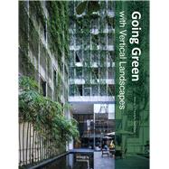 Going Green With Vertical Landscapes,9781864707557 Going Green With Vertical Landscapes,9781864707557