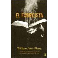 El Exorcista/ the Exorcist,9788466617567 El Exorcista/ the Exorcist,9788466617567