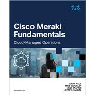 Cisco Meraki Fundamentals,9780138167578 Cisco Meraki Fundamentals,9780138167578