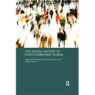 The Social History of Post-Communist Russia,9781315657578 The Social History of Post-Communist Russia,9781315657578