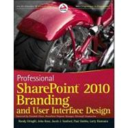 Professional SharePoint 2010 Branding and User Interface Design,9781118017593 Professional SharePoint 2010 Branding and User Interface Design,9781118017593