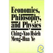 Economics, Philosophy and Physics,9780873327596 Economics, Philosophy and Physics,9780873327596