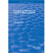 Genetics and Breeding of Industrial Microorganisms,9781351097598 Genetics and Breeding of Industrial Microorganisms,9781351097598