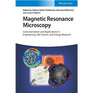 Magnetic Resonance Microscopy Instrumentation and Applications in Engineering, Life Science, and Energy Research,9783527347605 Magnetic Resonance Microscopy Instrumentation and Applications in Engineering, Life Science, and Energy Research,9783527347605