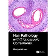 Hair Pathology with Trichoscopic Correlations,9780429457609 Hair Pathology with Trichoscopic Correlations,9780429457609