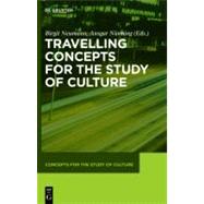 Travelling Concepts for the Study of Culture,9783110227611 Travelling Concepts for the Study of Culture,9783110227611
