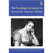 The Routledge Companion to Romantic Women Writers,9781032407616 The Routledge Companion to Romantic Women Writers,9781032407616