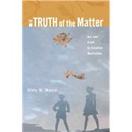 The Truth of the Matter Art and Craft in Creative Nonfiction,9780321277619 The Truth of the Matter Art and Craft in Creative Nonfiction,9780321277619