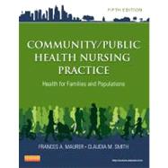 Community/Public Health Nursing Practice: Health for Families and Populations,9781455707621 Community/Public Health Nursing Practice: Health for Families and Populations,9781455707621
