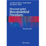 Ultrasound-guided Musculoskeletal Procedures: The Lower Limb,9788847057630 Ultrasound-guided Musculoskeletal Procedures: The Lower Limb,9788847057630
