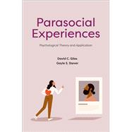 Parasocial Experiences Psychological Theory and Application,9780197647646 Parasocial Experiences Psychological Theory and Application,9780197647646