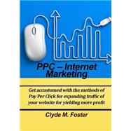 Ppc Internet Marketing,9781505567649 Ppc Internet Marketing,9781505567649