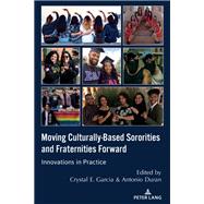 Moving Culturally-Based Sororities and Fraternities Forward,9781433187650 Moving Culturally-Based Sororities and Fraternities Forward,9781433187650