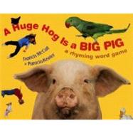 A Huge Hog Is a Big Pig,9780060297664 A Huge Hog Is a Big Pig,9780060297664