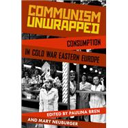 Communism Unwrapped,9780199827664 Communism Unwrapped,9780199827664