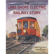 The Lake Shore Electric Railway Story,9780253017666 The Lake Shore Electric Railway Story,9780253017666