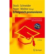Erfolgreich Promovieren: Ein Ratgeber Von Promovierten Fur Promovierende,9783540887669 Erfolgreich Promovieren: Ein Ratgeber Von Promovierten Fur Promovierende,9783540887669