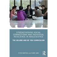 Strengthening Social Connections and Individual Resilience in Adolescence,9781032437682 Strengthening Social Connections and Individual Resilience in Adolescence,9781032437682