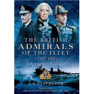 British Admirals of the Fleet 1734-1995,9781473827684 British Admirals of the Fleet 1734-1995,9781473827684