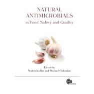 Natural Antimicrobials in Food Safety and Quality,9781845937690 Natural Antimicrobials in Food Safety and Quality,9781845937690
