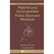 Hybrid and Incompatible Finite Element Methods,9780203487693 Hybrid and Incompatible Finite Element Methods,9780203487693