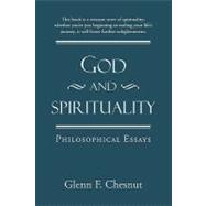 God and Spirituality: Philosophical Essays,9781450267694 God and Spirituality: Philosophical Essays,9781450267694