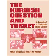 The Kurdish Question and Turkey,9781135217709 The Kurdish Question and Turkey,9781135217709