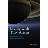 Living With Tiny Aliens,9780823287710 Living With Tiny Aliens,9780823287710