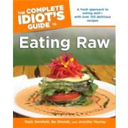 The Complete Idiot's Guide to Eating Raw,9781592577712 The Complete Idiot's Guide to Eating Raw,9781592577712
