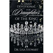 A Daily Devotional for Daughters of The King,9798385017713 A Daily Devotional for Daughters of The King,9798385017713