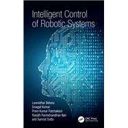 Intelligent Control of Robotic Systems,9781138597716 Intelligent Control of Robotic Systems,9781138597716
