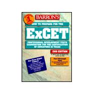 How to Prepare for Excet: Examination for the Certification of Educators in Texas : Professional Development Tests,9780764107719 How to Prepare for Excet: Examination for the Certification of Educators in Texas : Professional Development Tests,9780764107719