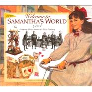 Welcome to Samantha's World, 1904 : Growing up in America's New Century,9781562477721 Welcome to Samantha's World, 1904 : Growing up in America's New Century,9781562477721