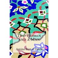 Two Women and a Man,9781502487735 Two Women and a Man,9781502487735