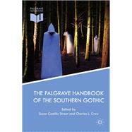 The Palgrave Handbook of the Southern Gothic,9781137477736 The Palgrave Handbook of the Southern Gothic,9781137477736
