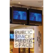 Public Space, Media Space,9781137027757 Public Space, Media Space,9781137027757