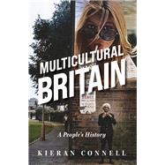 Multicultural Britain A People's History,9780197797761 Multicultural Britain A People's History,9780197797761