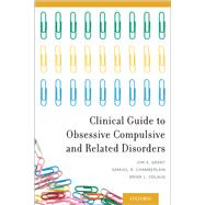 Clinical Guide to Obsessive Compulsive and Related Disorders,9780199977765 Clinical Guide to Obsessive Compulsive and Related Disorders,9780199977765