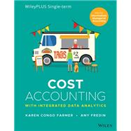 Cost Accounting with Integrated Data Analytics, WileyPLUS Single-term