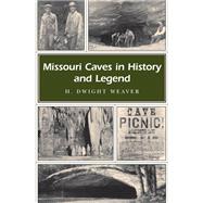 Missouri Caves In History And Legend,9780826217783 Missouri Caves In History And Legend,9780826217783